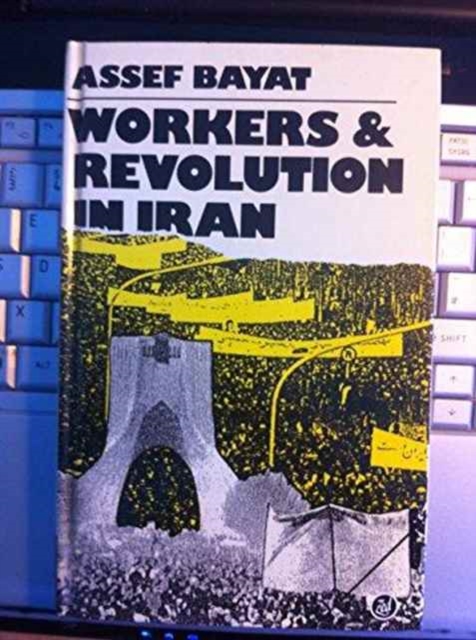 Workers and Revolution in Iran, Hardback Book