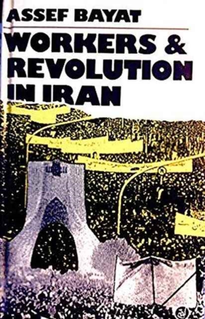 Workers and Revolution in Iran, Paperback Book