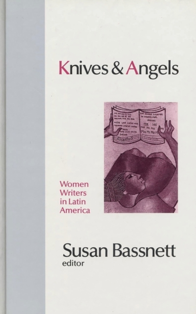 Knives and Angels : Women Writers in Latin America, Paperback / softback Book