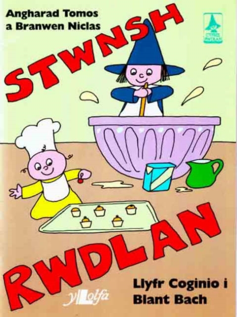 Stwnsh Rwdlan - Llyfr Coginio i Blant Bach, Paperback / softback Book