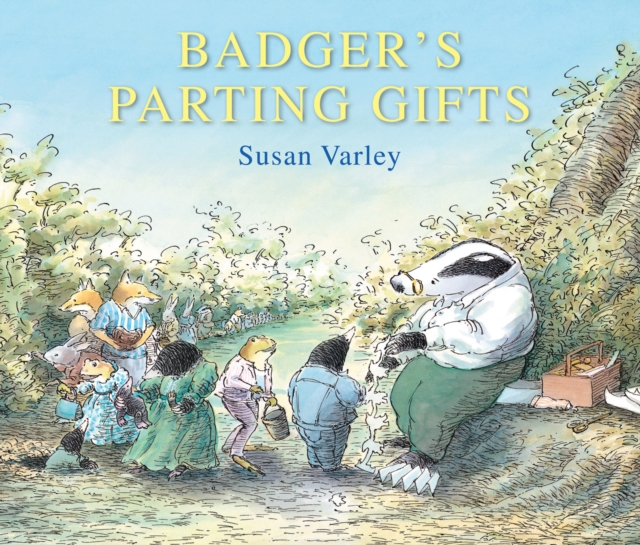 Badger's Parting Gifts : A picture book to help children deal with death, Hardback Book