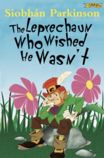 The Leprechaun Who Wished He Wasn't, Paperback / softback Book