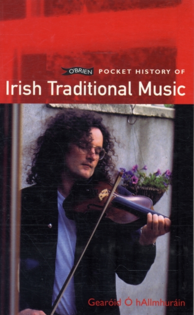 O'Brien Pocket History of Irish Traditional Music, Paperback Book