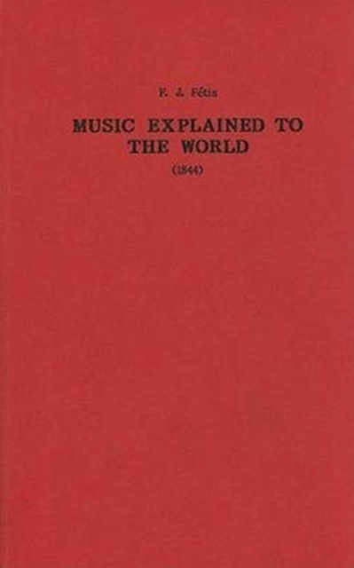 Music Explained to the World (1844), Hardback Book