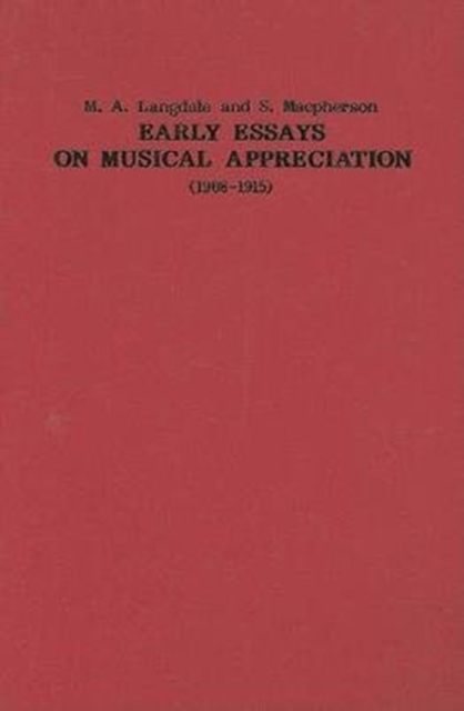 Early Essays on Musical Appreciation (1908-1915), Hardback Book