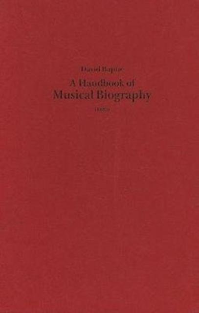 A Handbook of Musical Biography (1883), Hardback Book
