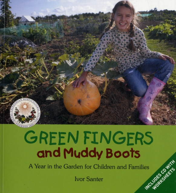 Green Fingers and Muddy Boots : A Year in the Garden for Children and Families, Mixed media product Book