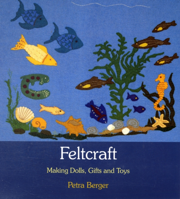 Feltcraft : Making Dolls, Gifts and Toys, Paperback / softback Book