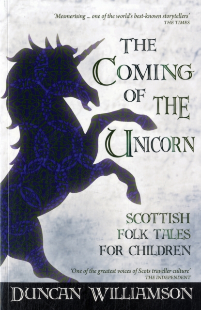 The Coming of the Unicorn : Scottish Folk Tales for Children, Paperback / softback Book