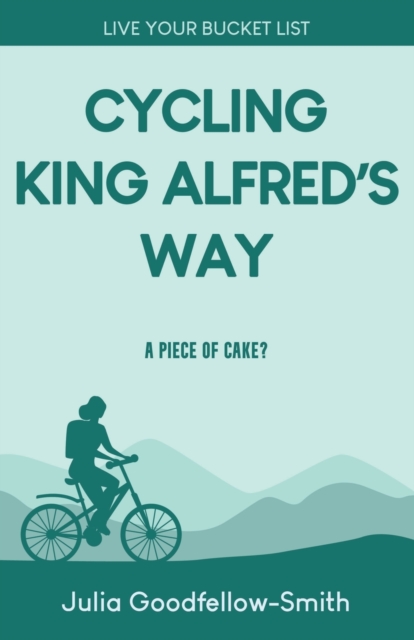 Cycling King Alfred's Way, Paperback / softback Book