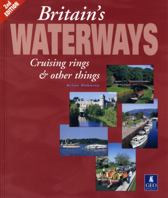 Britain's Waterways : Cruising Rings and Other Things, Paperback / softback Book