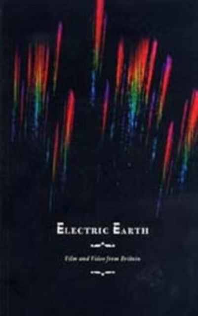 Electric Earth : Film and  Video from Britain, Paperback / softback Book