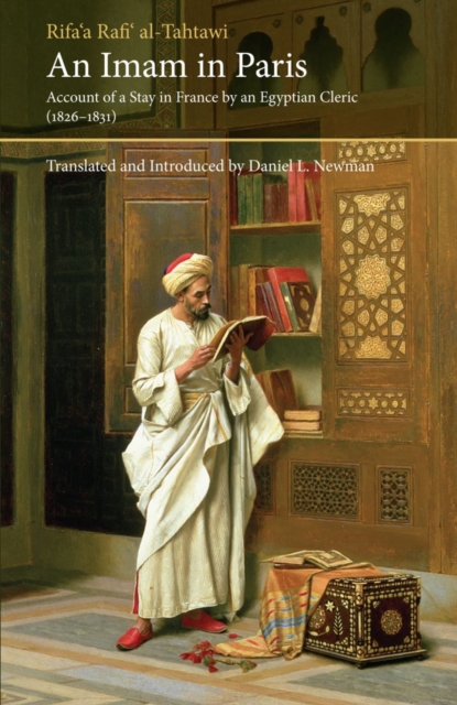 An Imam in Paris : Account of a Stay in France by an Egyptian Cleric (1826-1831), Paperback / softback Book
