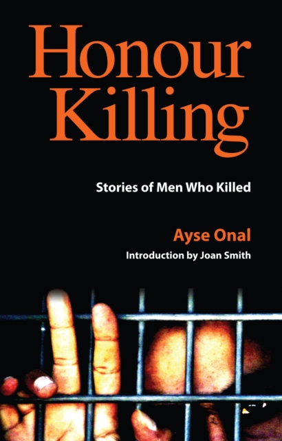 Honour Killing : Stories of Men Who Killed, Paperback / softback Book