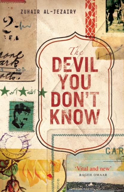 The Devil You Don't Know : Going Back to Iraq, Paperback / softback Book