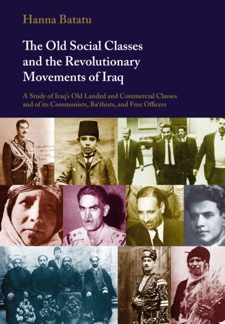 The Old Social Classes and the Revolutionary Movements of Iraq, EPUB eBook