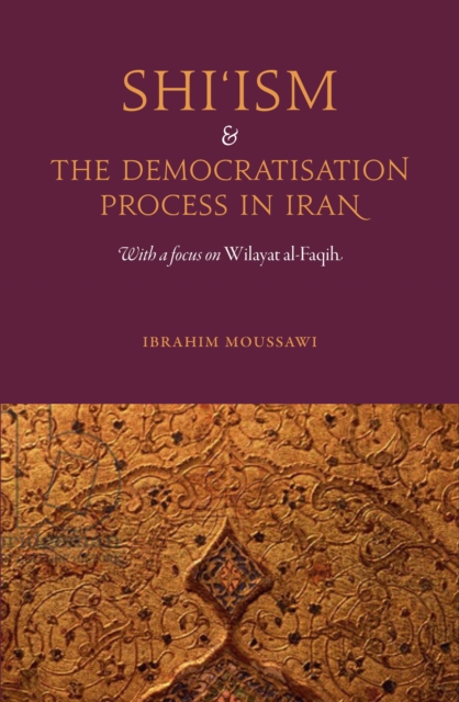 Shi'ism and the Democratisation Process in Iran, EPUB eBook
