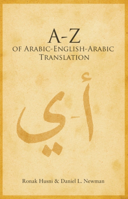 A to Z of Arabic-English-Arabic Translation, Paperback / softback Book