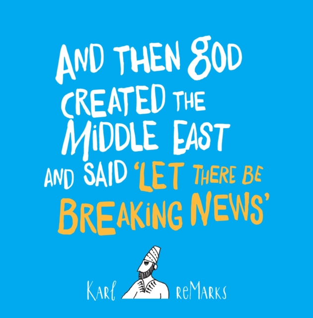 And Then God Created the Middle East and Said 'Let There Be Breaking News', EPUB eBook