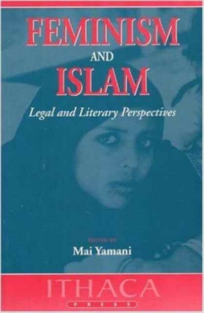 Feminism and Islam : Legal and Literary Perspectives, Hardback Book