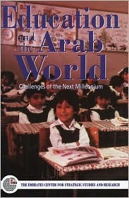Education and the Arab World : Challenges of the Next Millennium, Hardback Book