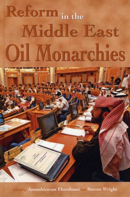 Reform in the Middle East Oil Monarchies, Hardback Book