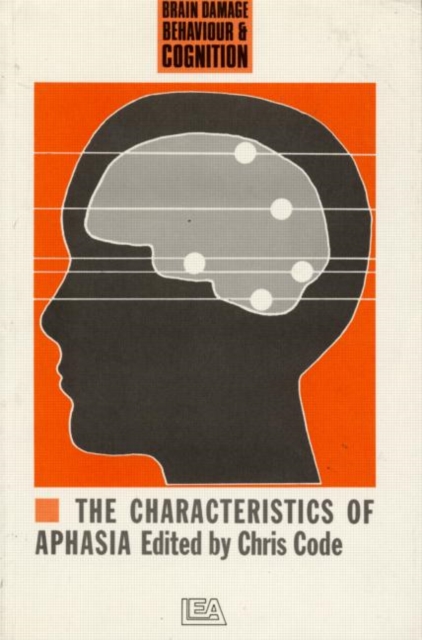 The Characteristics Of Aphasia, Paperback / softback Book