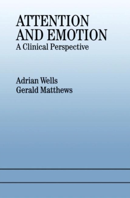 Attention and Emotion : A Clinical Perspective, Paperback / softback Book