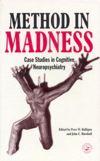 Method In Madness : Case Studies In Cognitive Neuropsychiatry, Paperback / softback Book