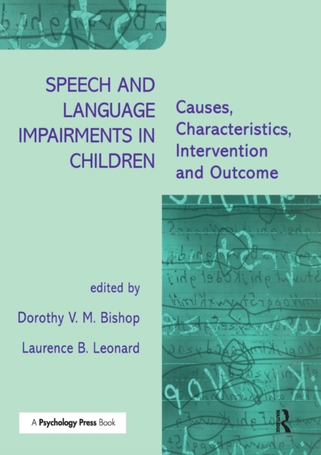 Speech and Language Impairments in Children : Causes, Characteristics, Intervention and Outcome, Paperback / softback Book