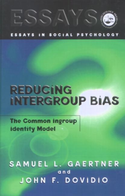 Reducing Intergroup Bias : The Common Ingroup Identity Model, Hardback Book