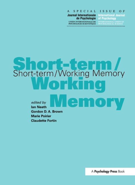 Short-term/Working Memory : A Special Issue of the International Journal of Psychology, Hardback Book
