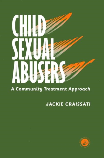 Child Sexual Abusers : A Community Treatment Approach, Paperback / softback Book