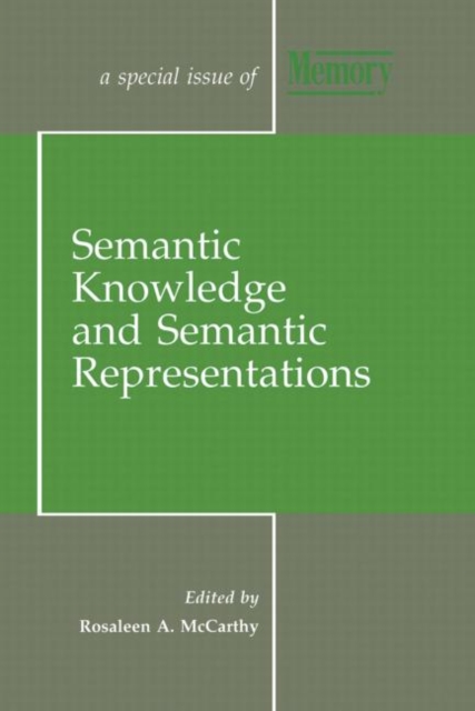 Semantic Knowledge and Semantic Representations : A Special Issue of Memory, Hardback Book