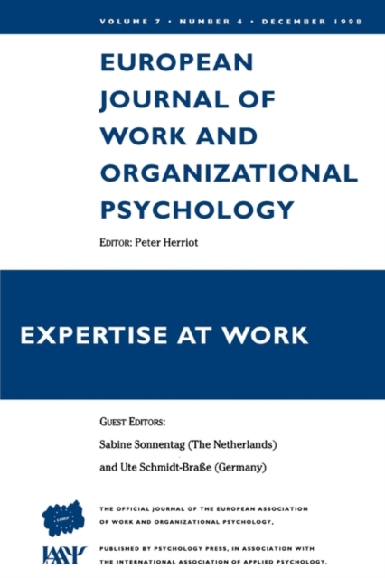 Expertise At Work : A Special Issue of the European Journal of Work and Organizational Psychology, Paperback / softback Book