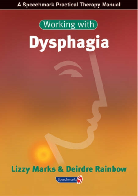 Working with Dysphagia, Paperback / softback Book