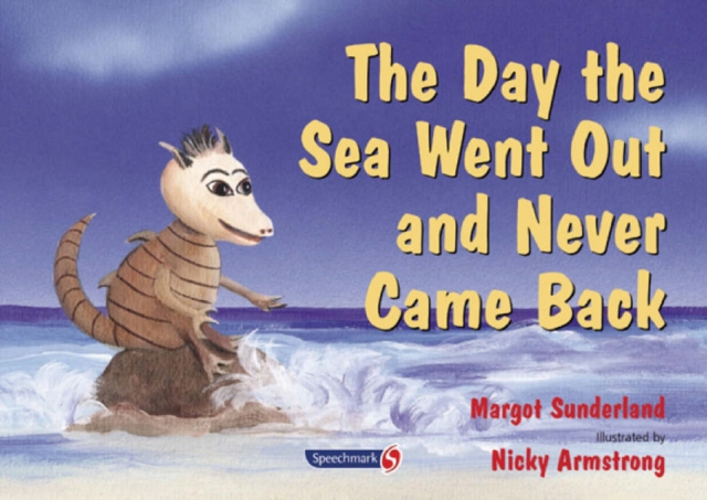 The Day the Sea Went Out and Never Came Back : A Story for Children Who Have Lost Someone They Love, Paperback / softback Book