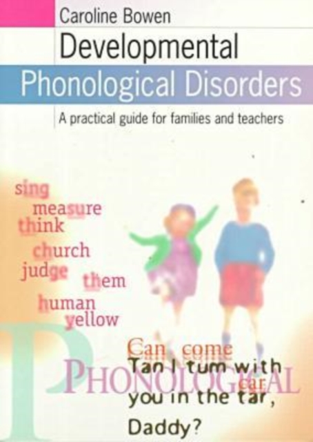 Developmental Phonological Disorders : a Practical Guide for Families and Teachers: A Practical Gu..., Paperback / softback Book