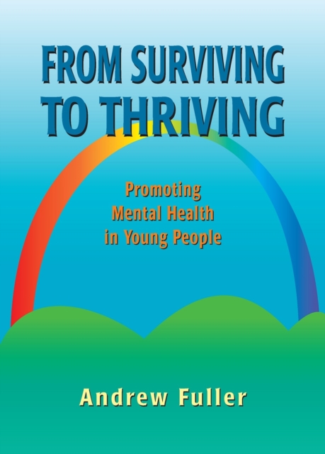 From Surviving to Thriving : Promoting Mental Health in Young People, Paperback / softback Book