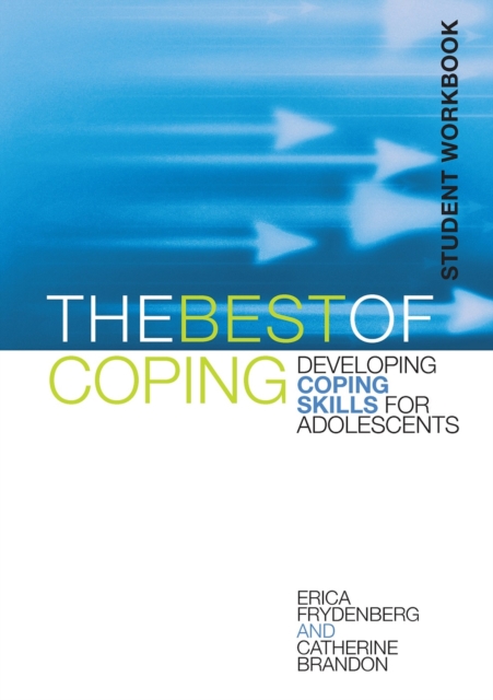 The Best of Coping : Developing Coping Skills for Adolescents (Student Workbook), Paperback / softback Book