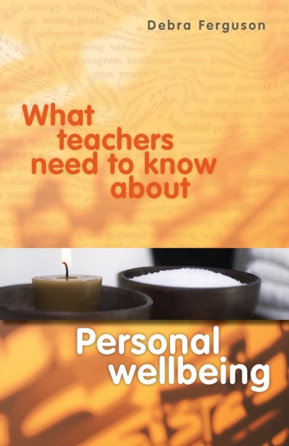 What Teachers Need to Know About Personal Wellbeing, Paperback / softback Book