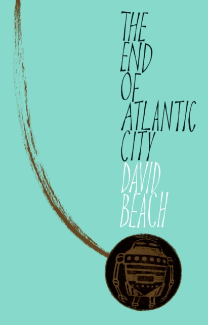 The End of Atlantic City, Paperback / softback Book