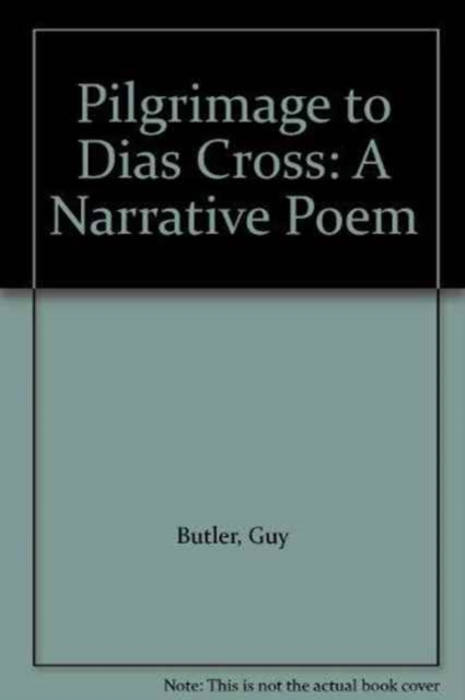 Pilgrimage to Dias Cross : A Narrative Poem, Paperback Book