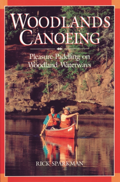 Woodlands Canoeing : Pleasure Paddling on Woodland Waterways, Paperback / softback Book