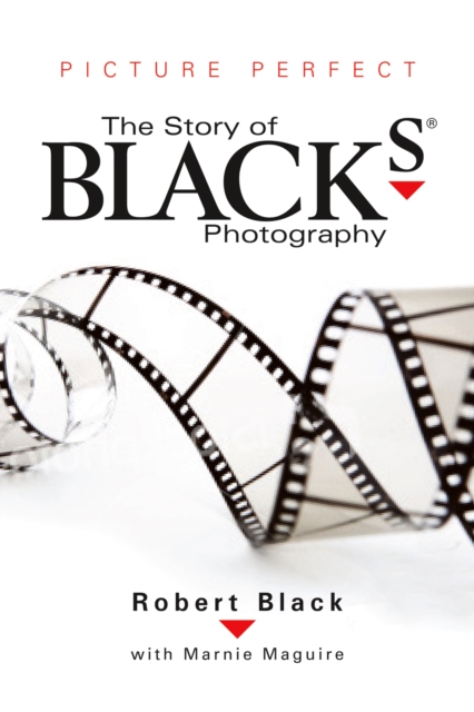 Picture Perfect : The Story of Black's Photography, Hardback Book