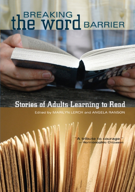 Breaking the Word Barrier : Stories of Adults Learning to Read, Paperback / softback Book