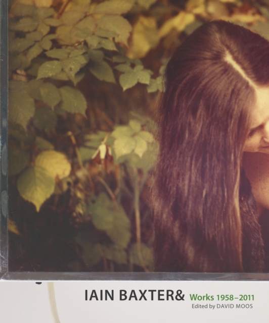 IAIN BAXTER& : Works 1958-2011, Paperback / softback Book