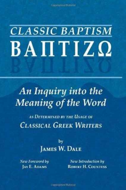 The Meaning of Baptism : Classic Baptism v. 1, Paperback / softback Book