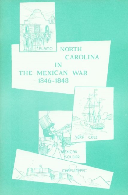 North Carolina in the Mexican War, Paperback / softback Book