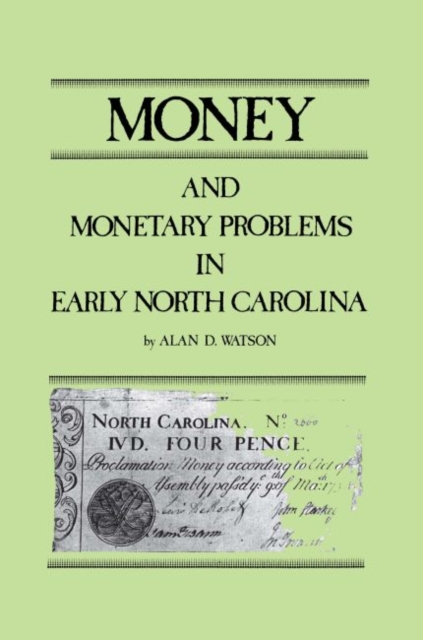 Money and Monetary Problems in North Carolina, Paperback / softback Book